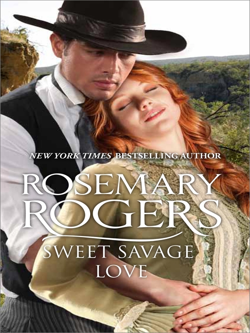 Title details for Sweet Savage Love by Rosemary Rogers - Available